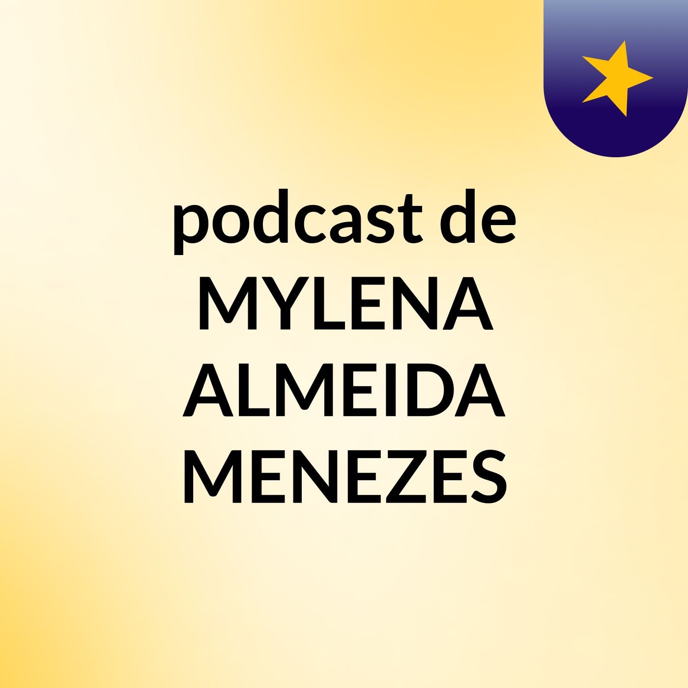 podcast de MYLENA ALMEIDA MENEZES podcast artwork