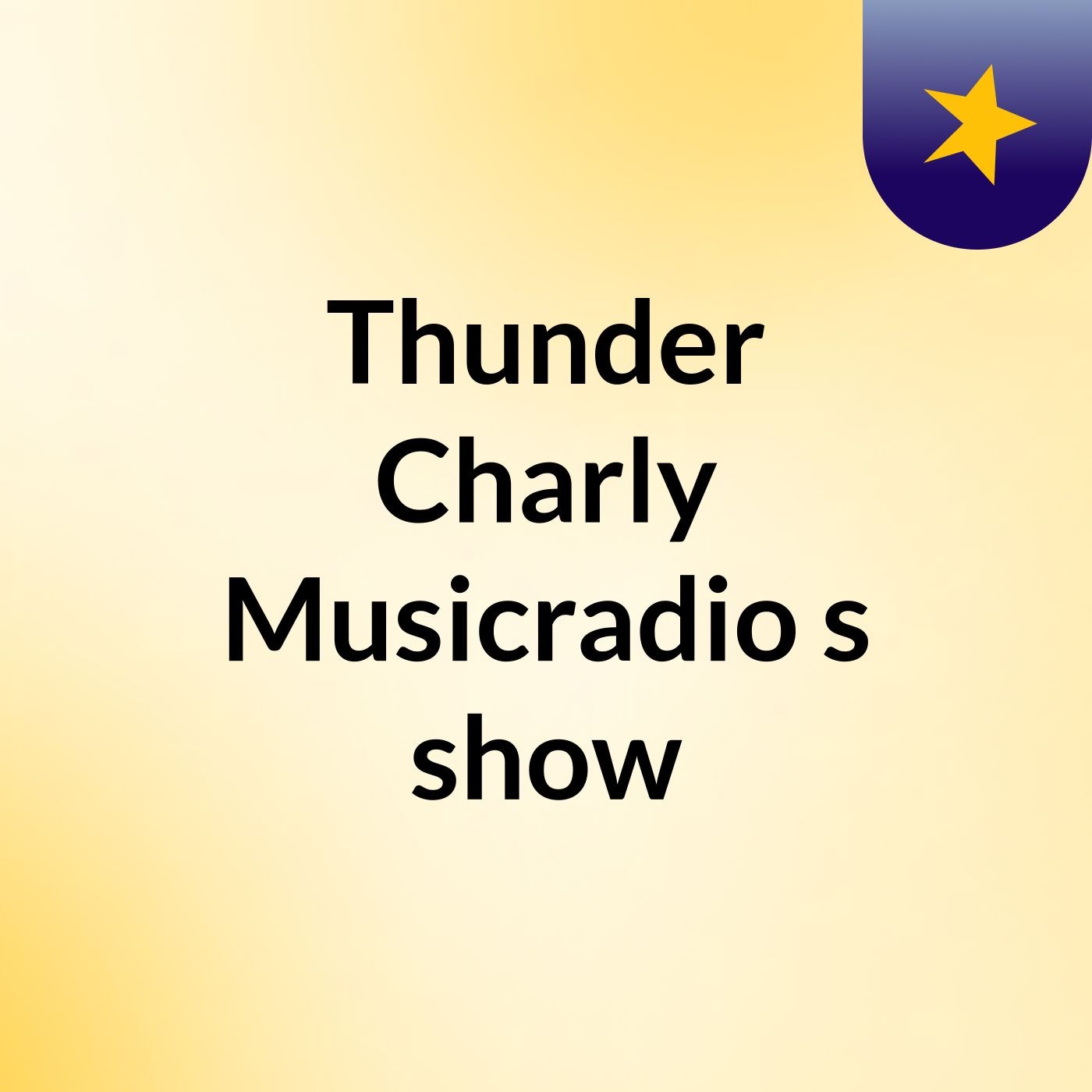 Thunder Charly Musicradio's show