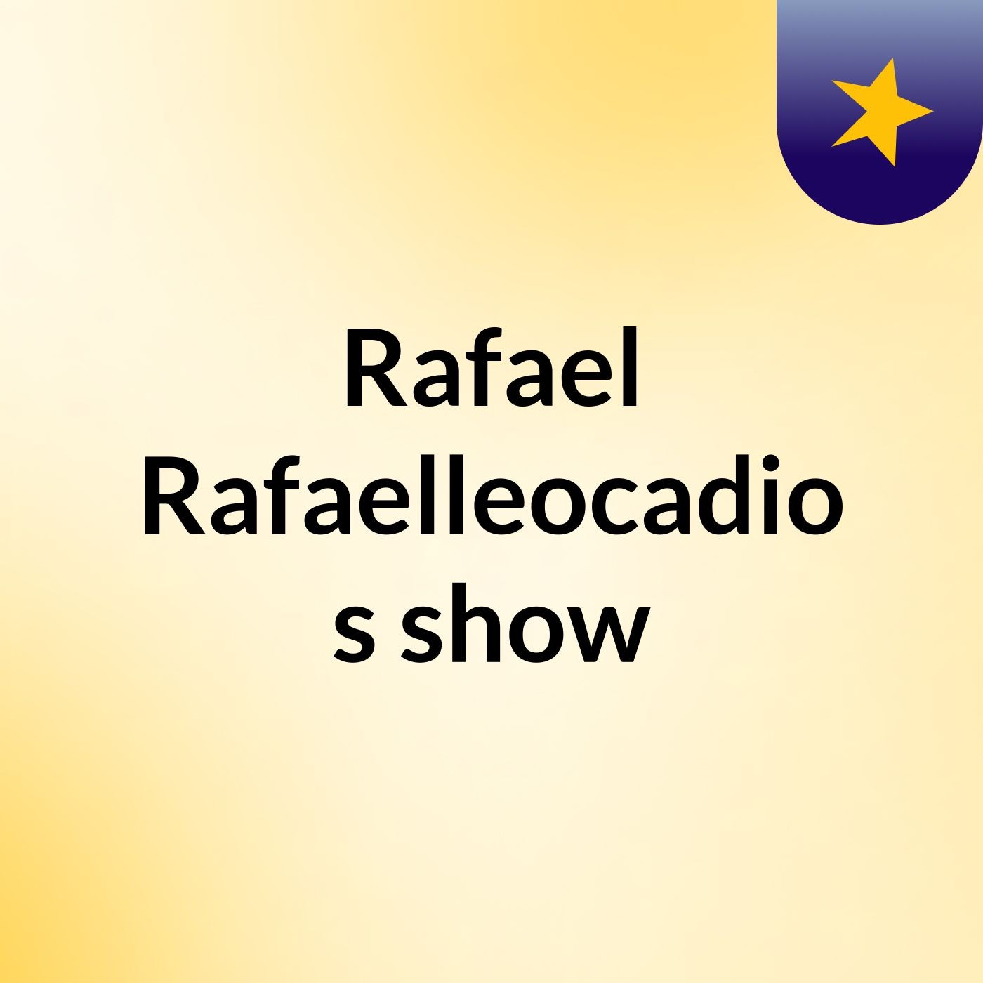 Rafael Rafaelleocadio's show