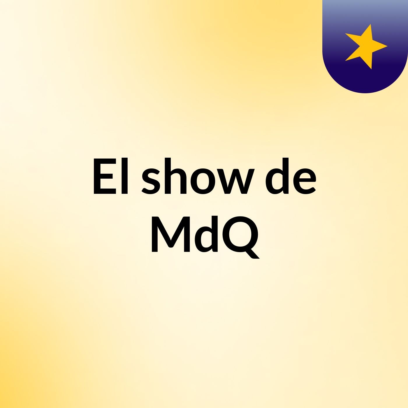 El show de MdQ