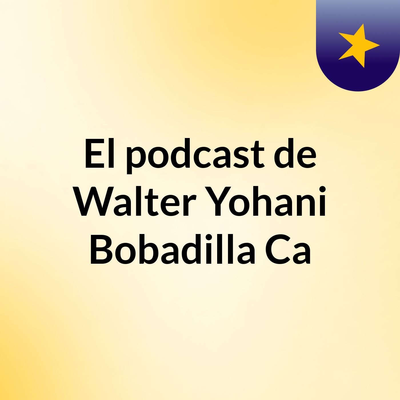 El podcast de Walter Yohani Bobadilla Ca