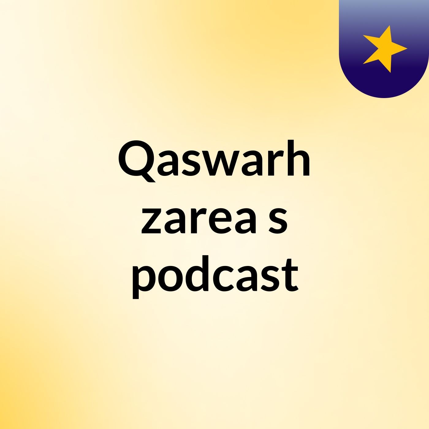 Qaswarh zarea's podcast