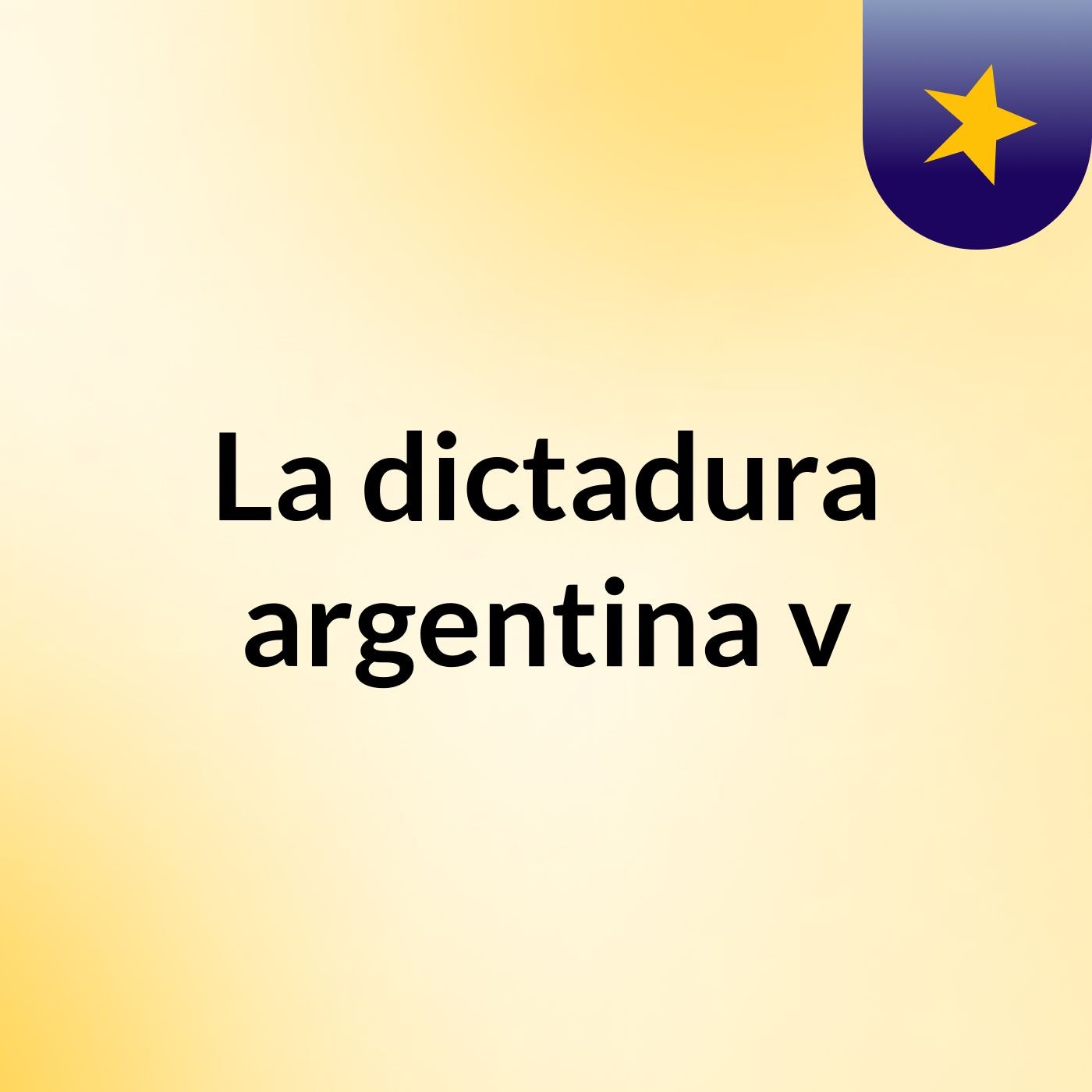 La dictadura argentina v