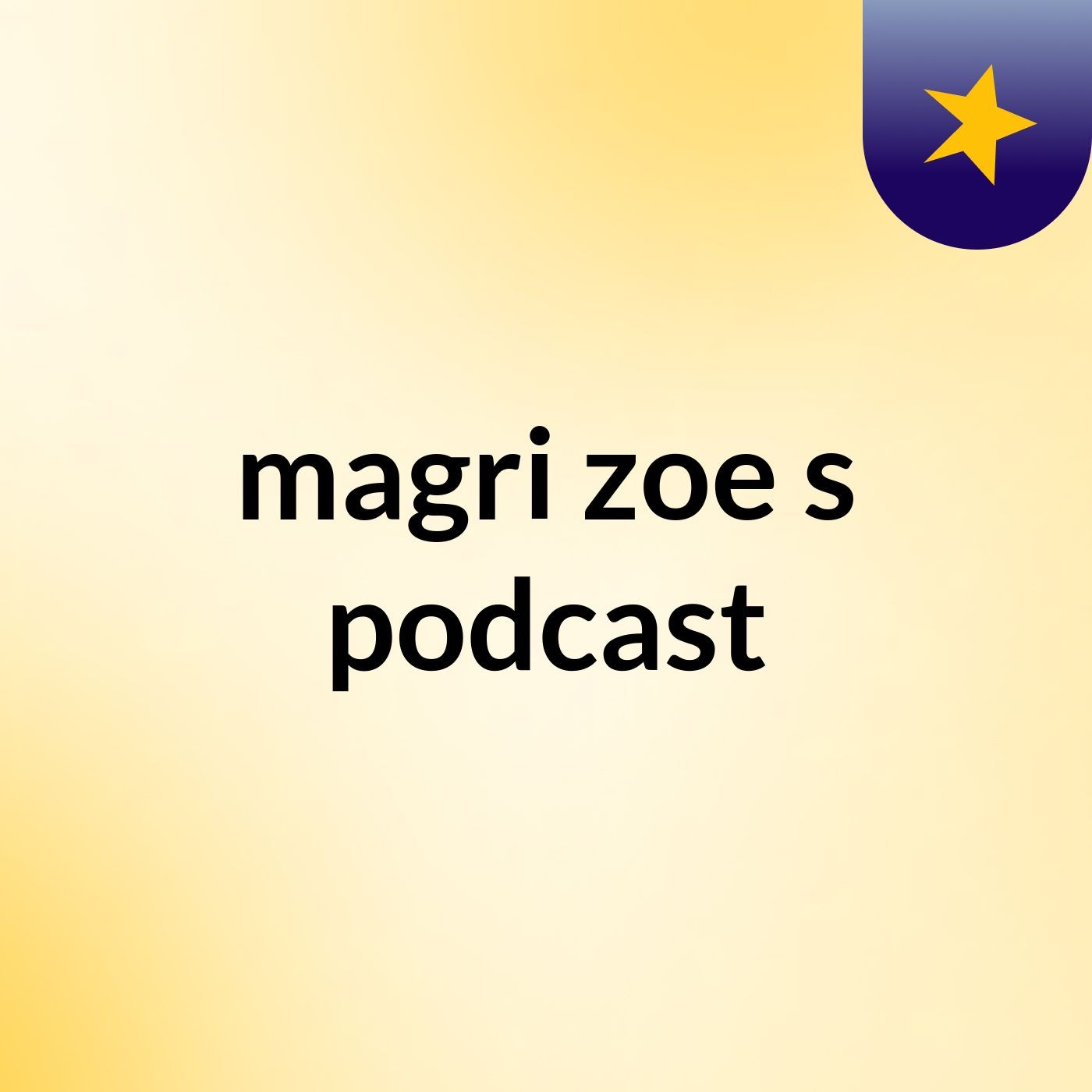 magri zoe's podcast