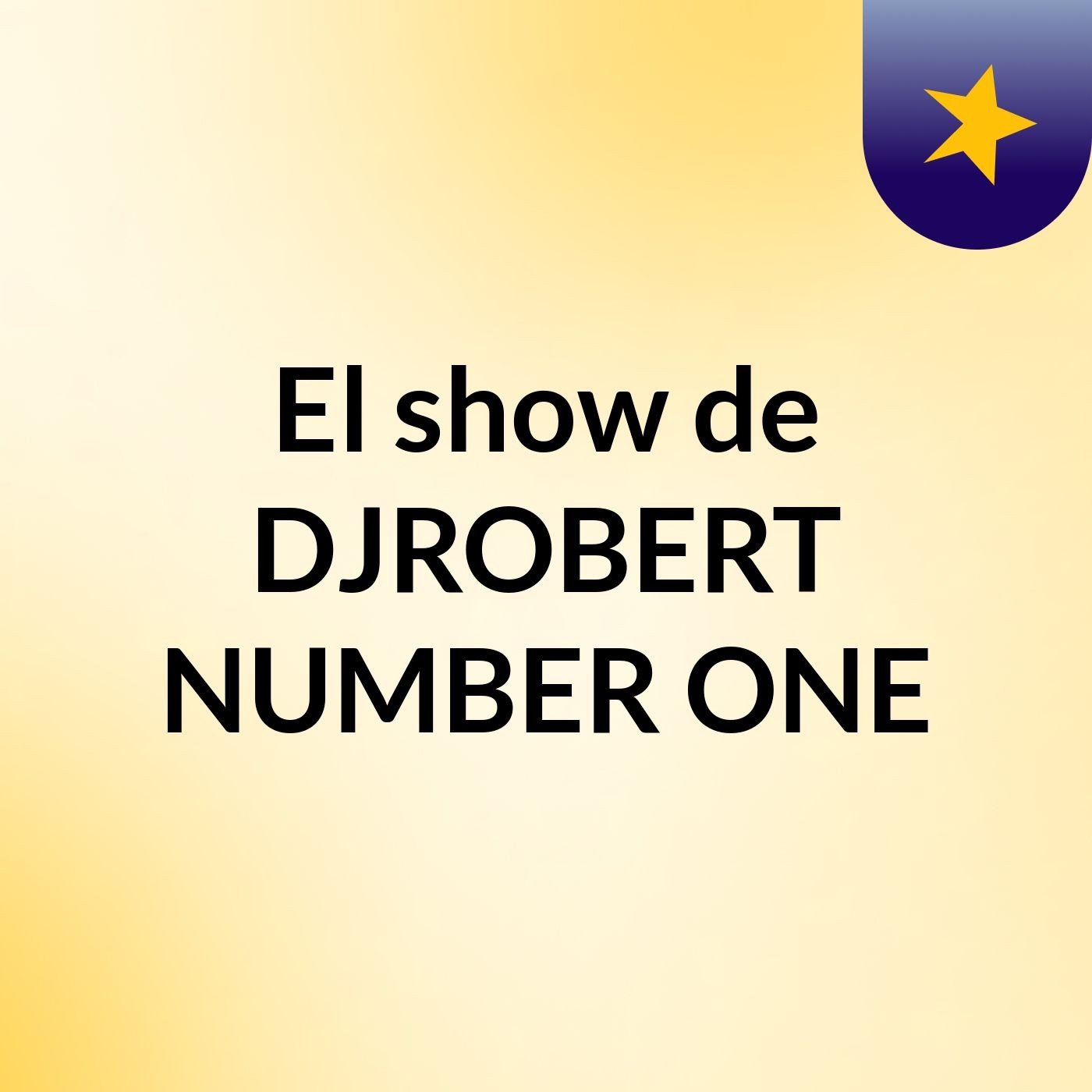 El show de DJROBERT NUMBER ONE