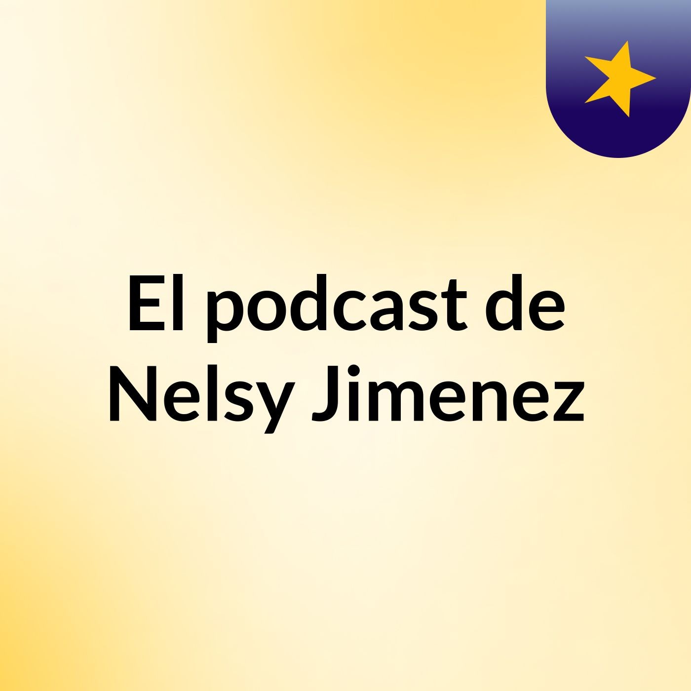 El podcast de Nelsy Jimenez podcast artwork