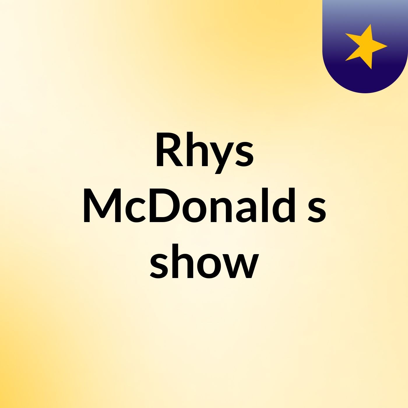 Rhys McDonald's show