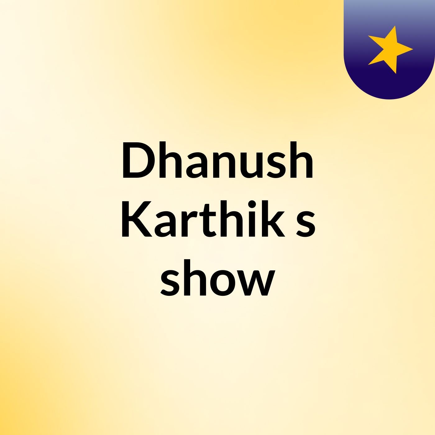 Dhanush Karthik's show