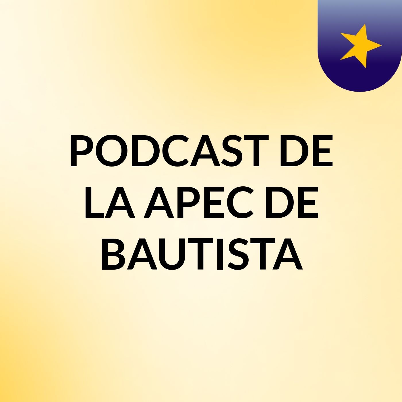 PODCAST DE LA APEC DE BAUTISTA podcast artwork