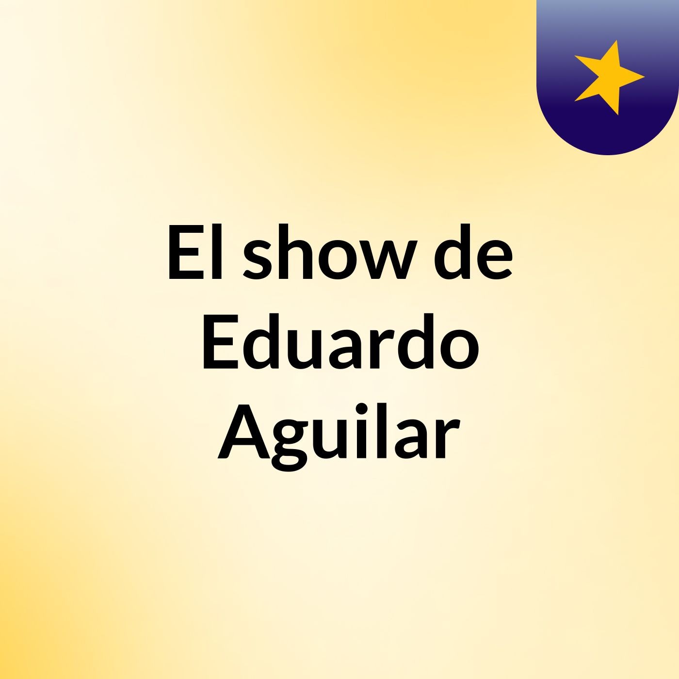 El show de Eduardo Aguilar