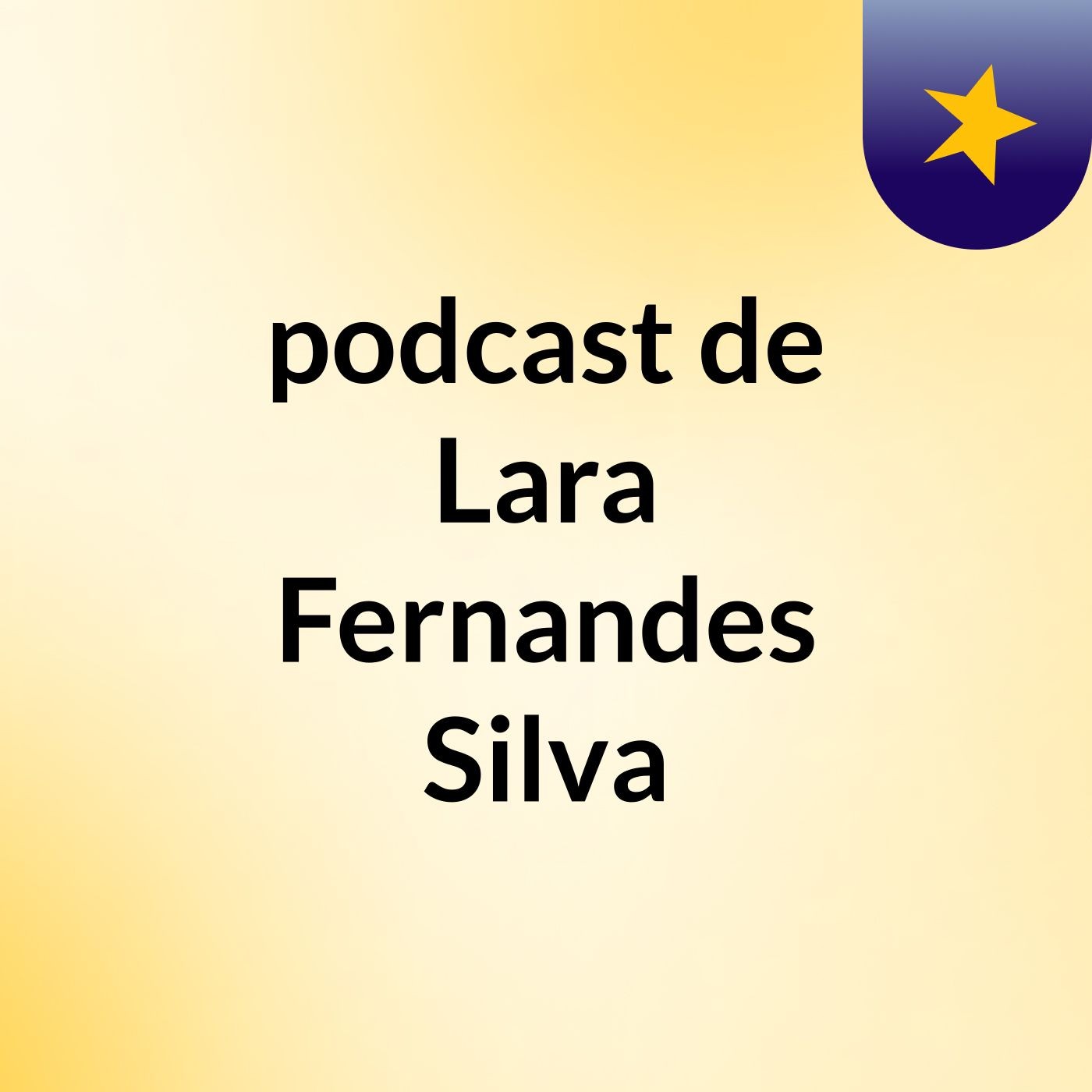 podcast de Lara Fernandes Silva podcast artwork