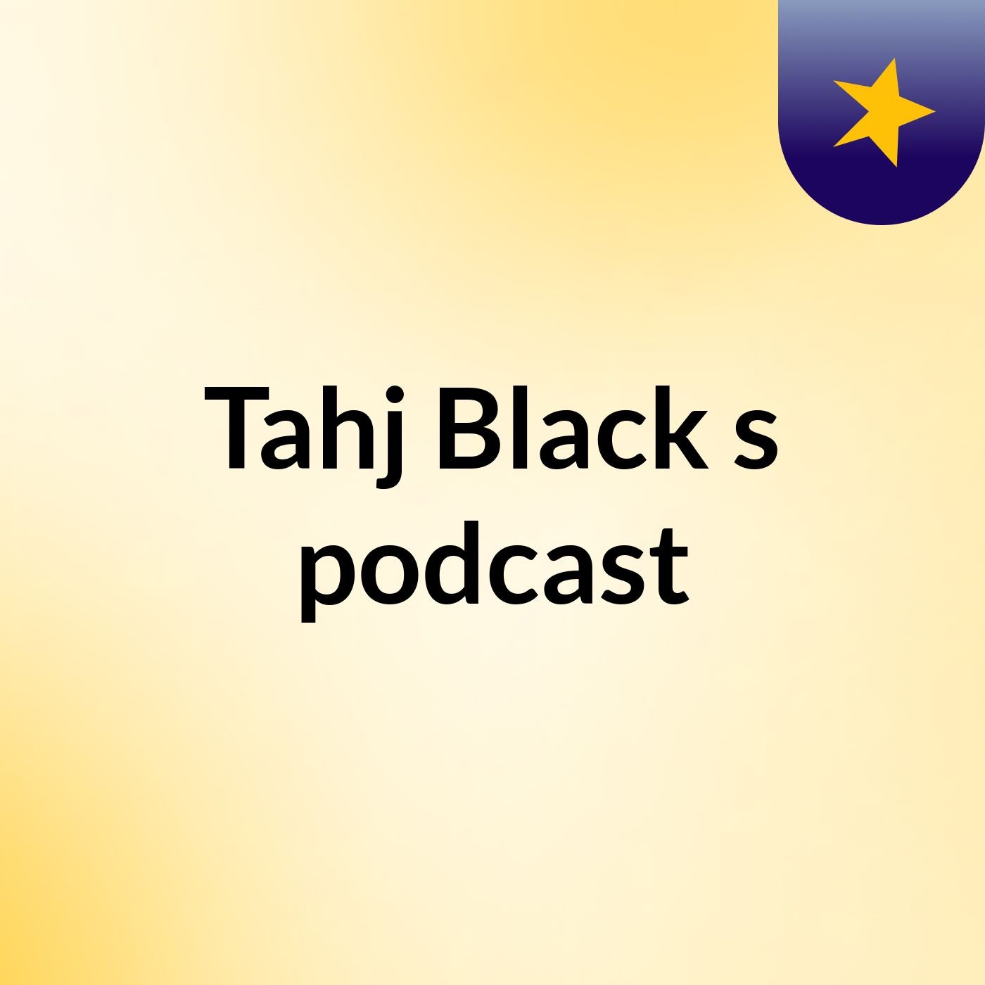 Tahj Black's podcast