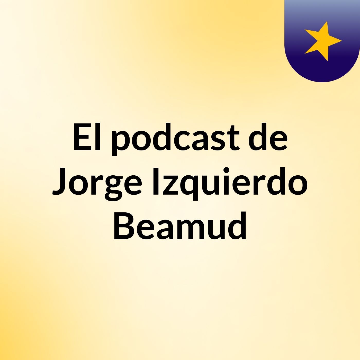 El podcast de Jorge Izquierdo Beamud