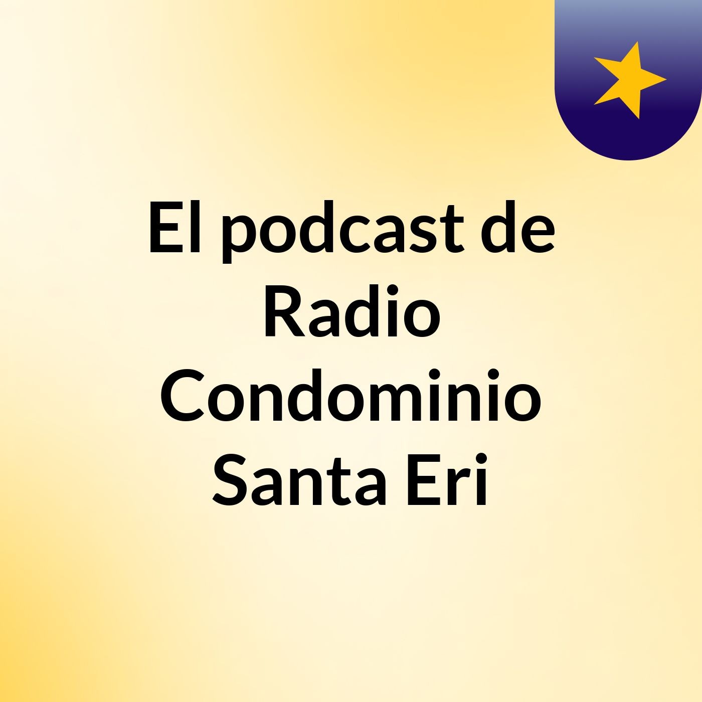 El podcast de Radio Condominio Santa Eri