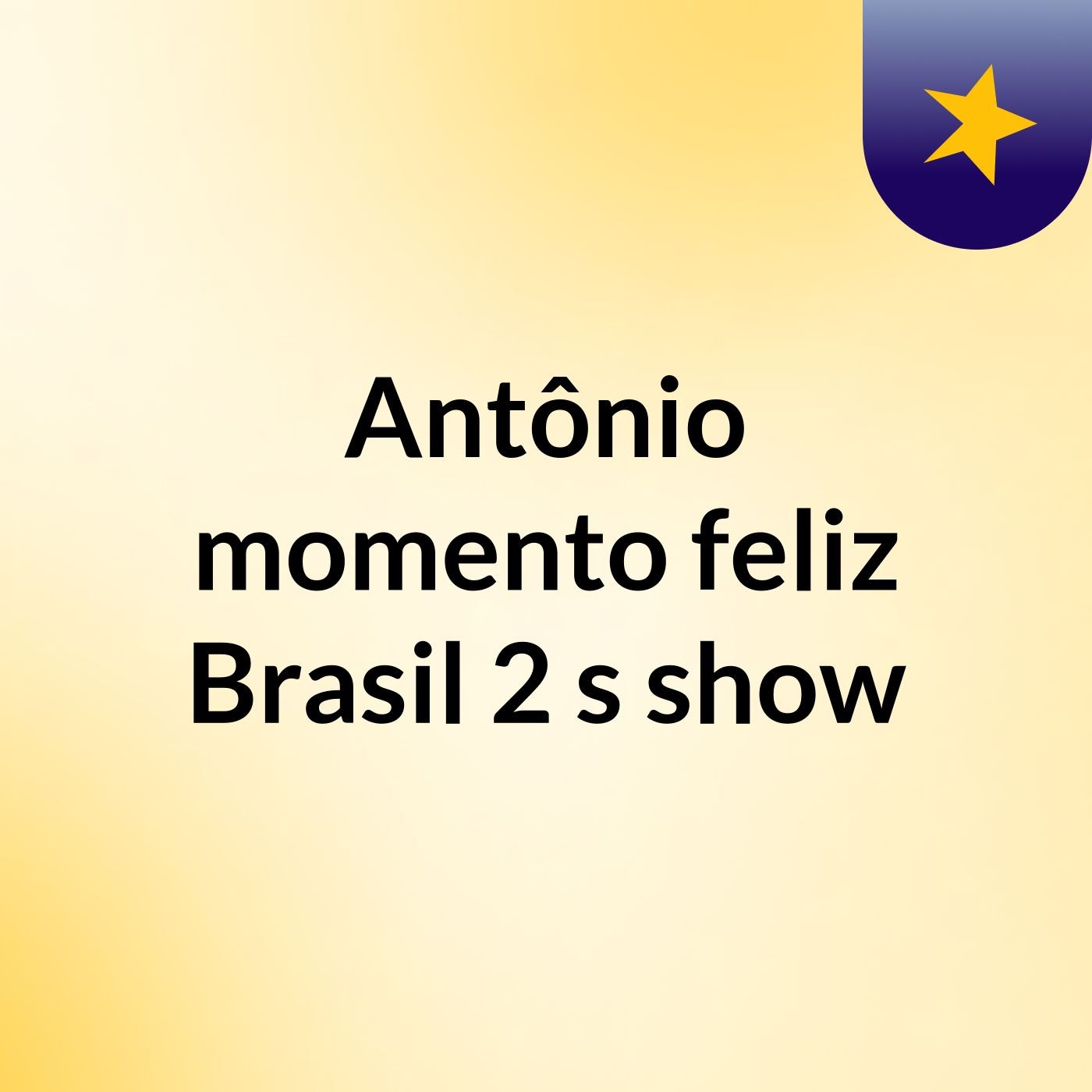 Antônio momento feliz Brasil 2's show