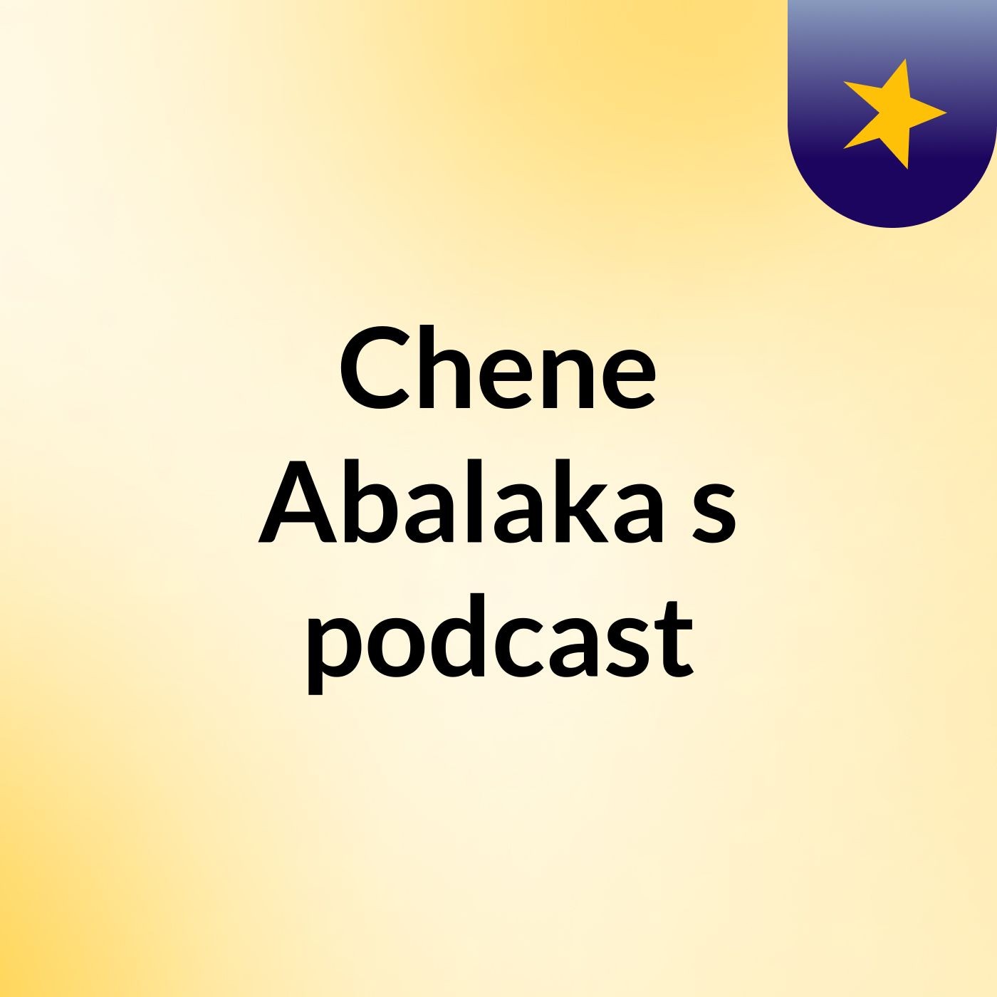 Chene Abalaka's podcast
