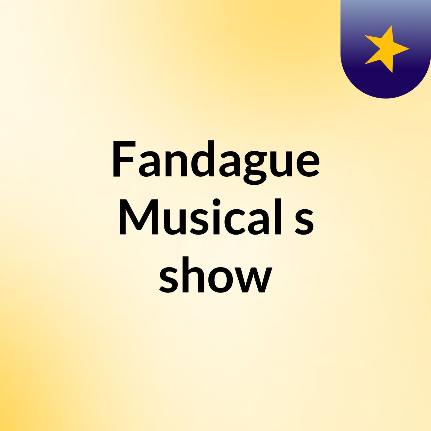 Fandague Musical's show