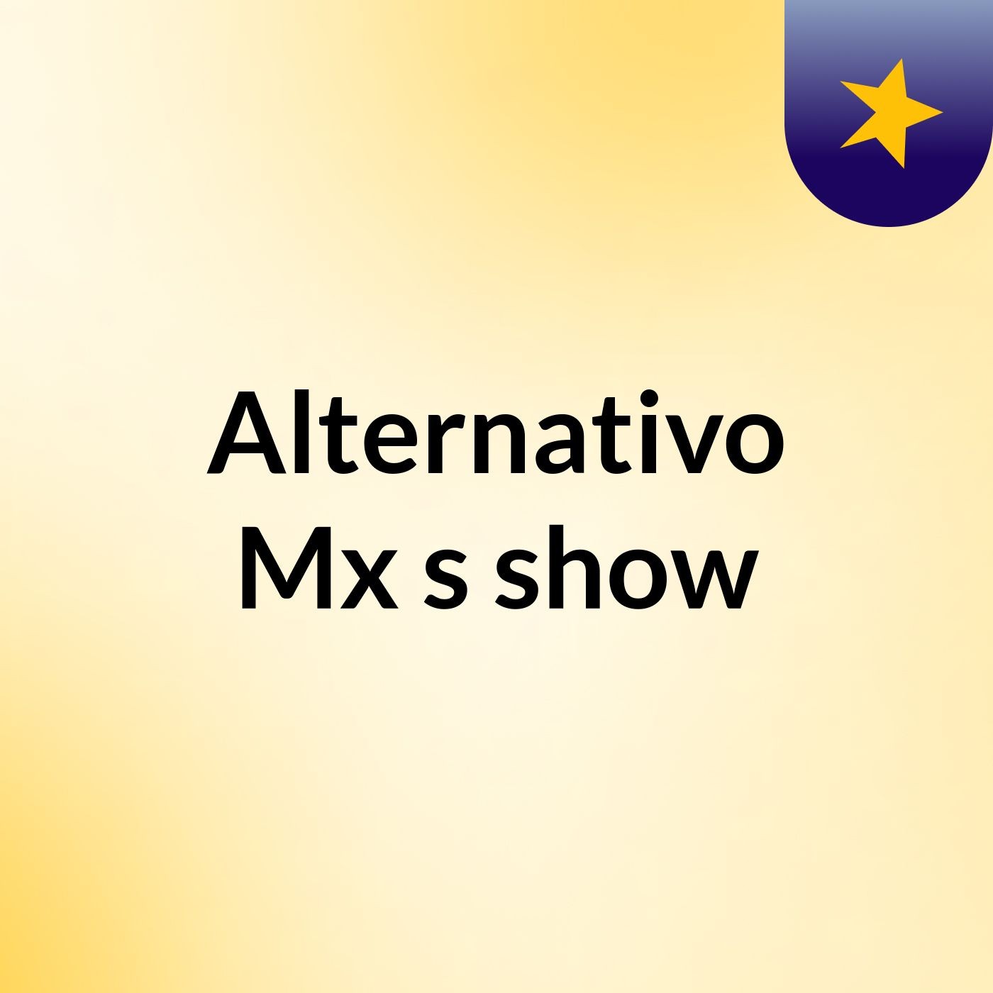 Alternativo Mx's show