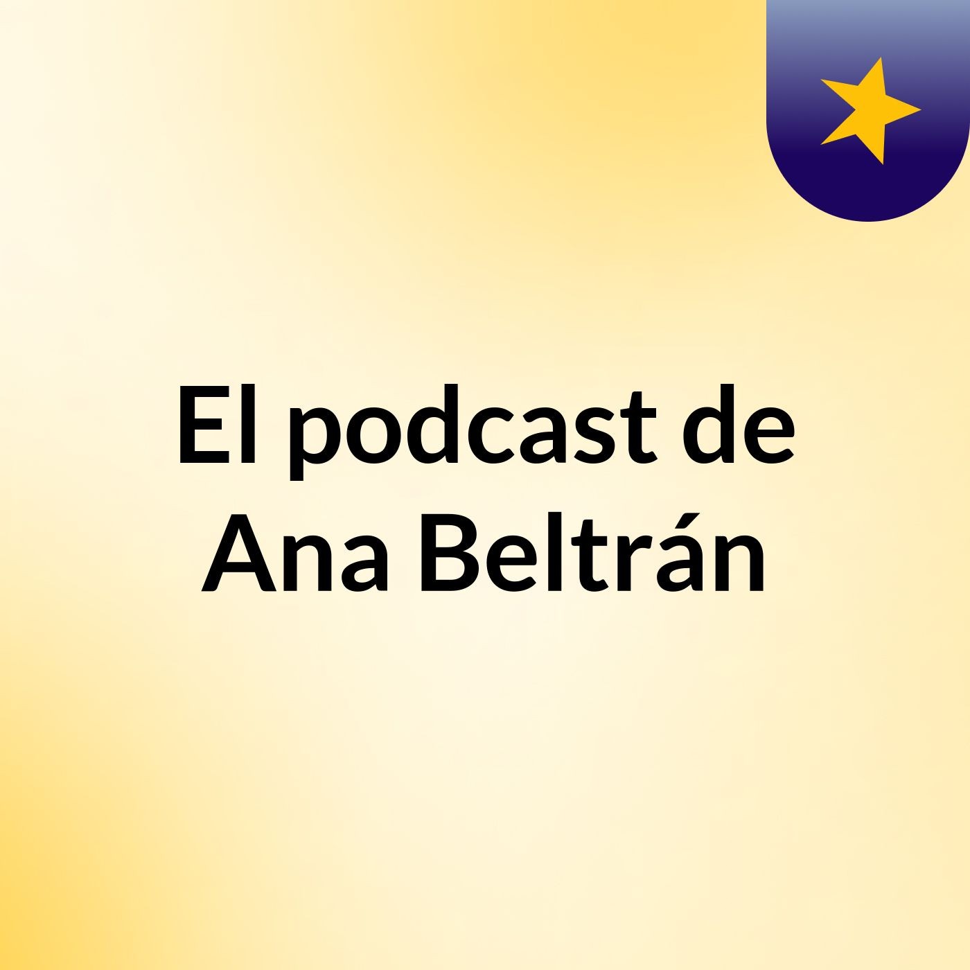 El podcast de Ana Beltrán