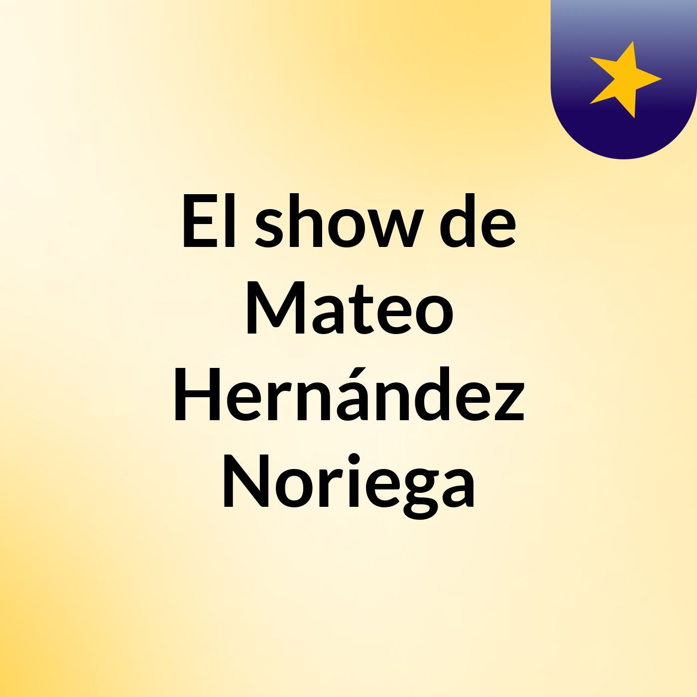 El show de Mateo Hernández Noriega