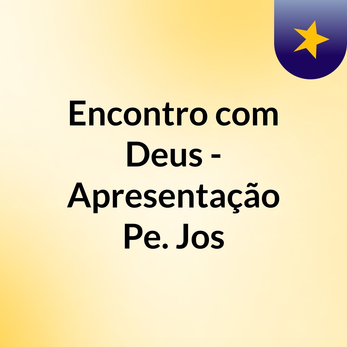 Encontro com Deus - Apresentação Pe. Jos
