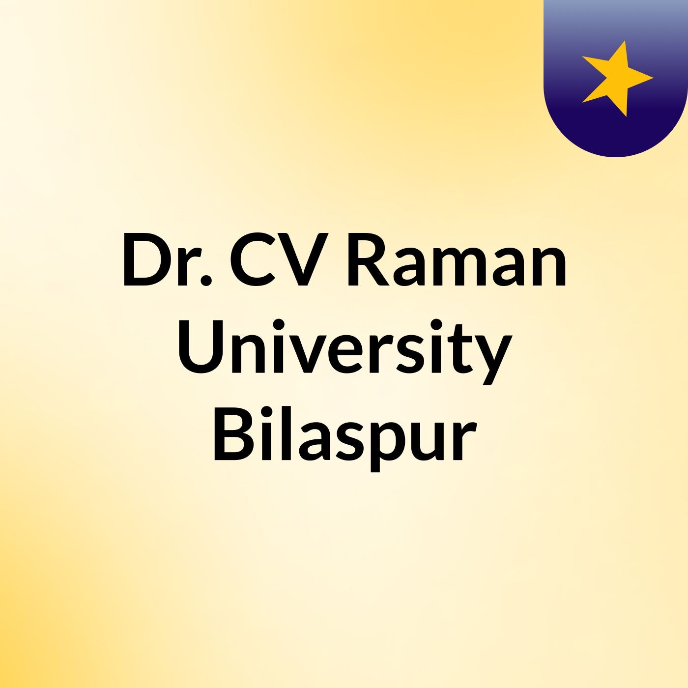 Dr. CV Raman University Bilaspur