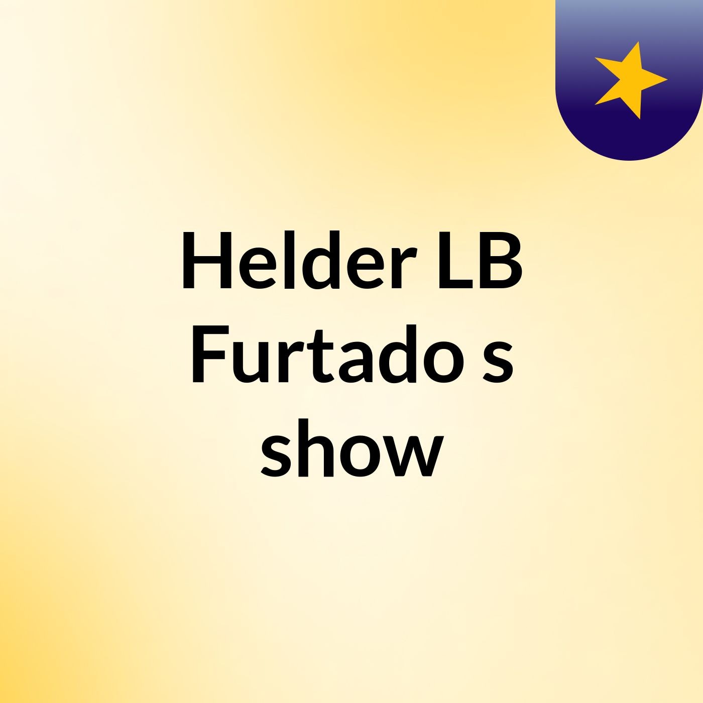 Helder LB Furtado's show