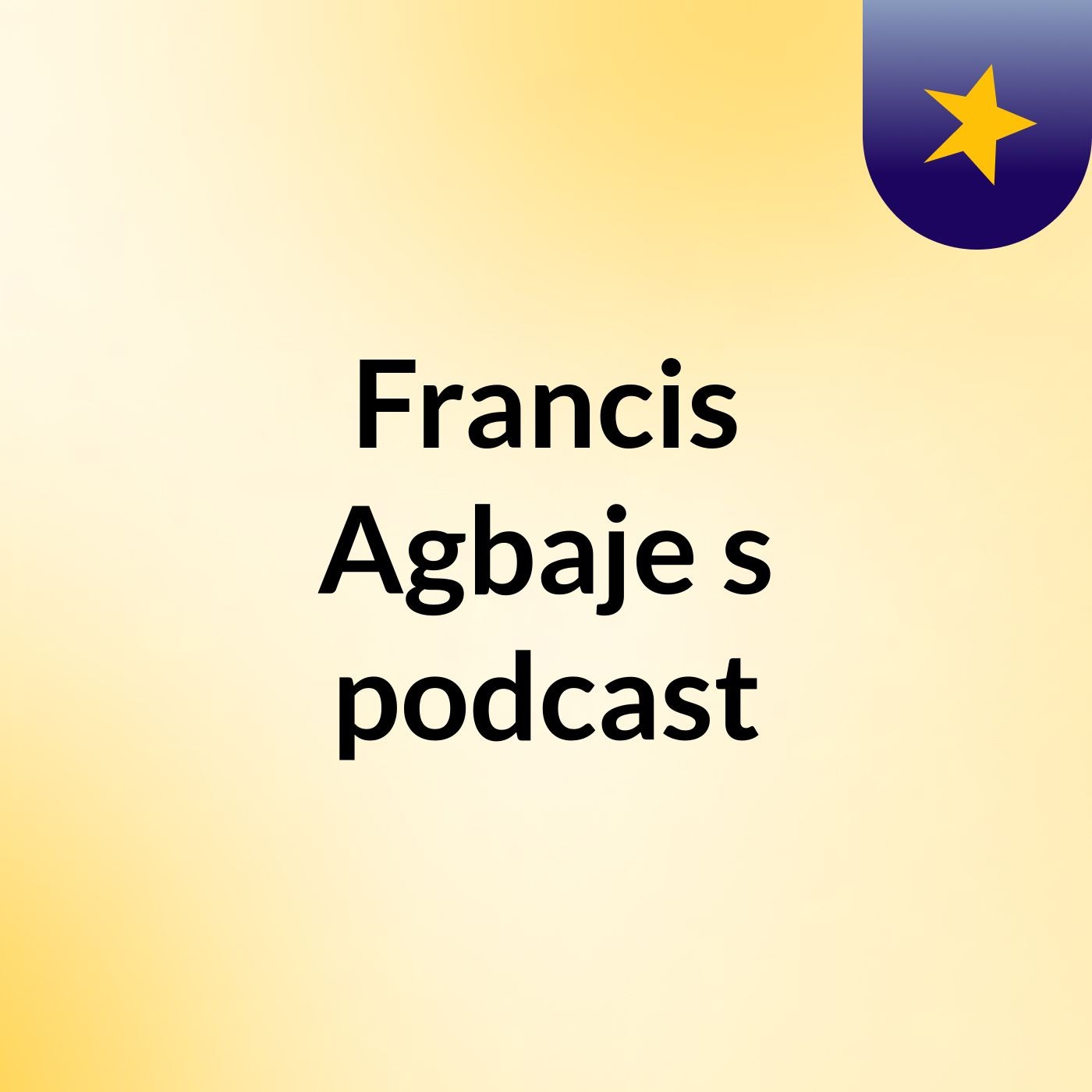 Francis Agbaje's podcast