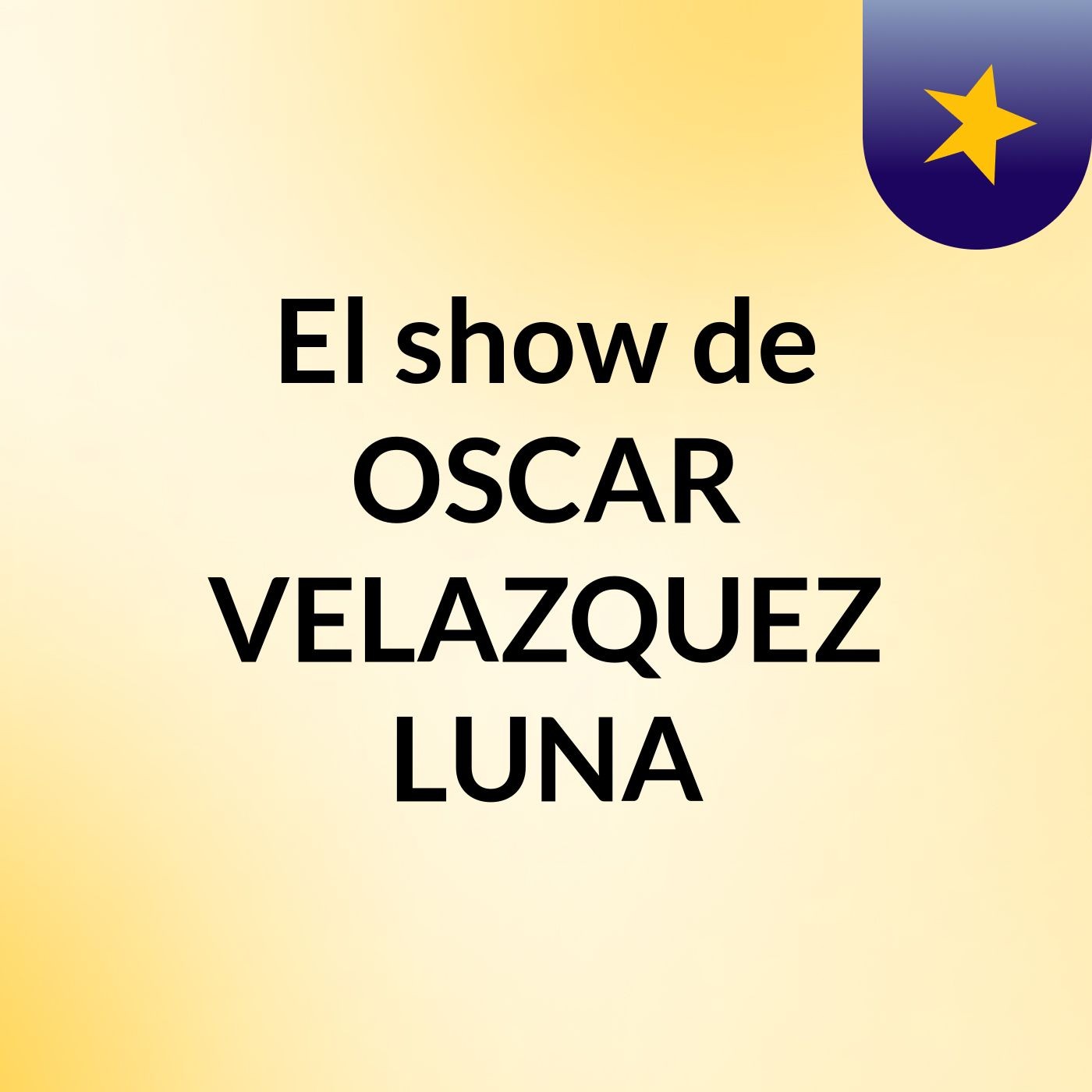 El show de OSCAR VELAZQUEZ LUNA