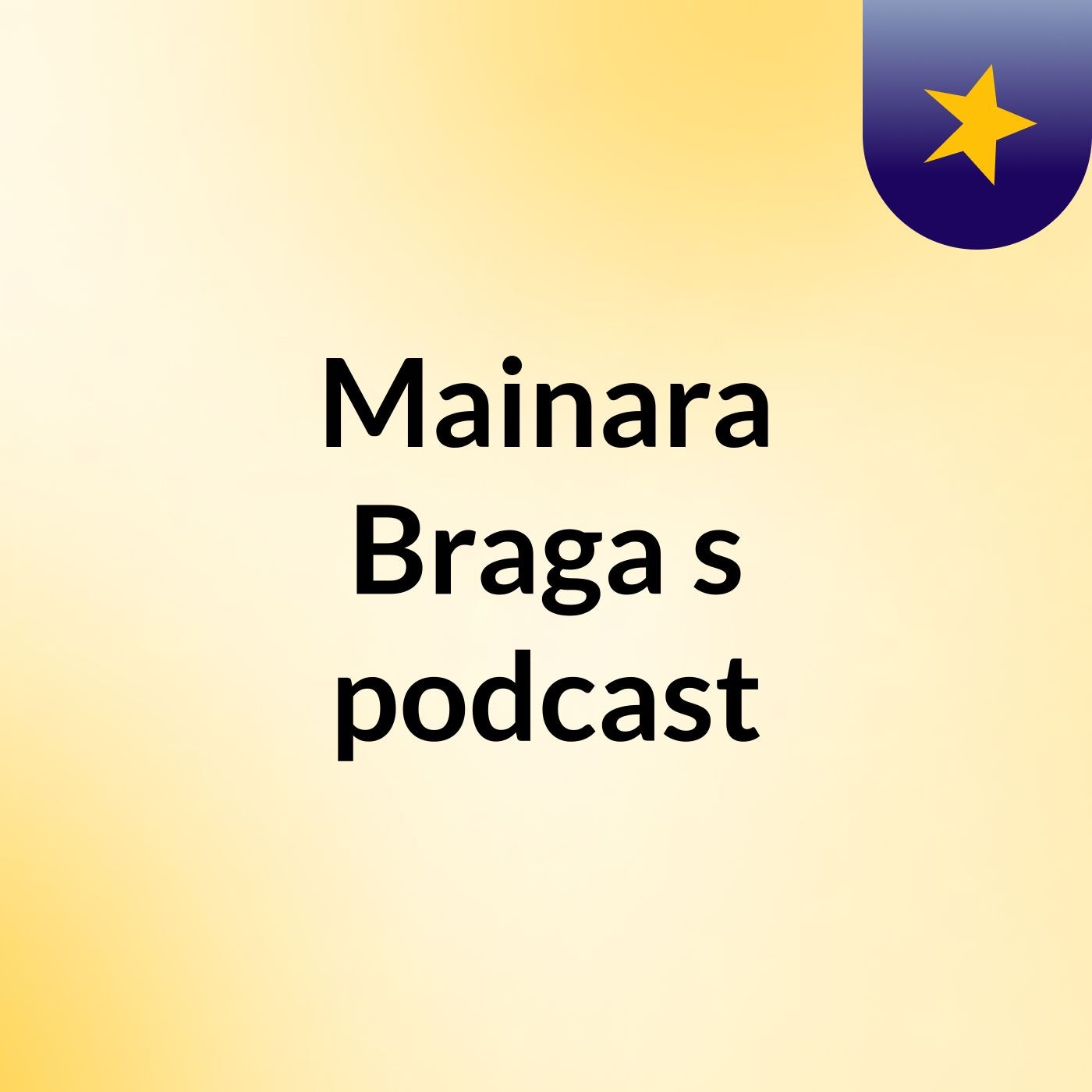 Mainara Braga's podcast