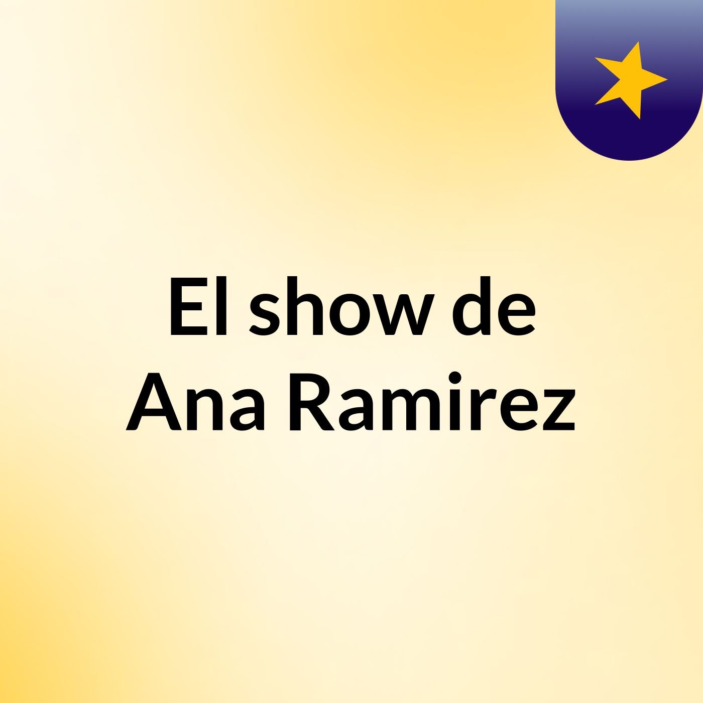 El show de Ana Ramirez