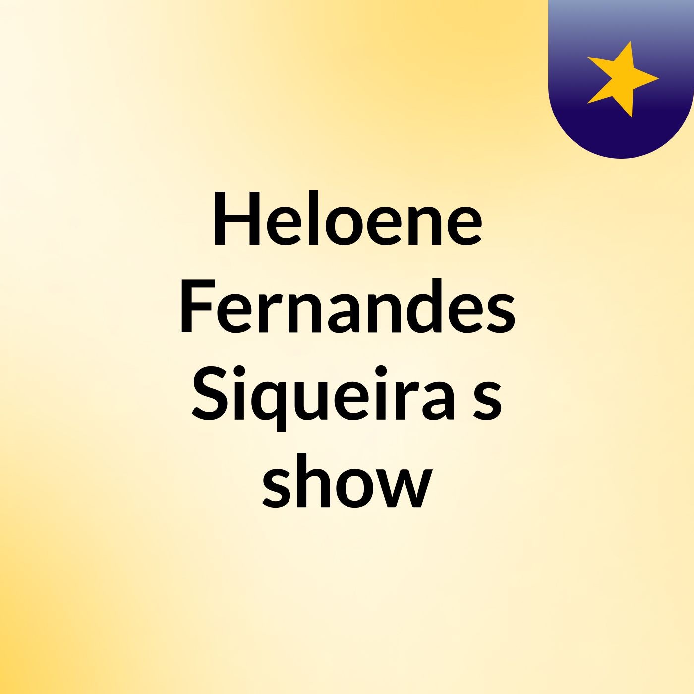 Heloene Fernandes Siqueira's show