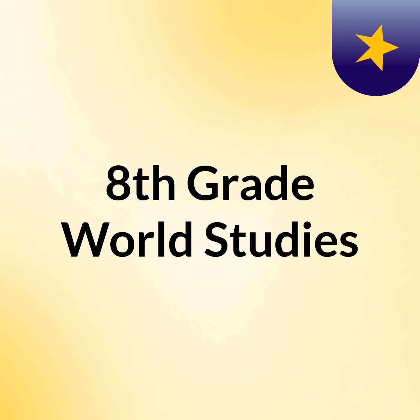 8th Grade World Studies