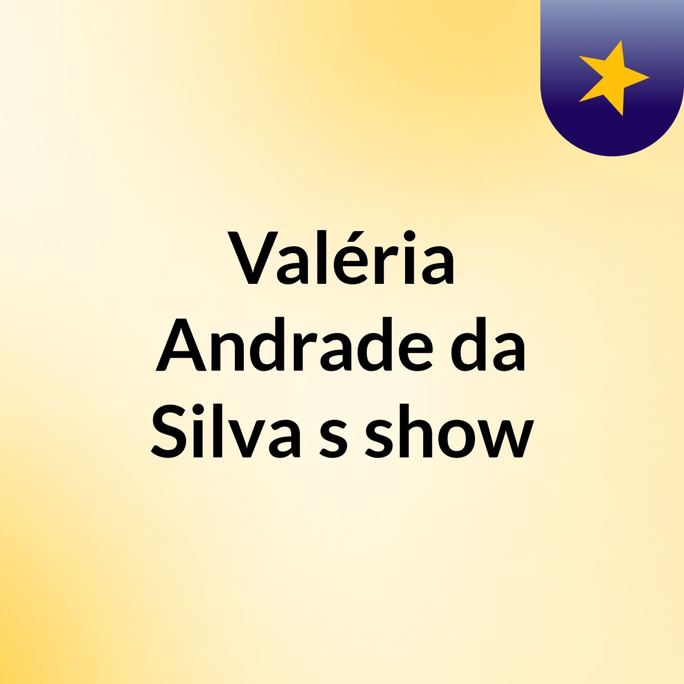 Valéria Andrade da Silva's show