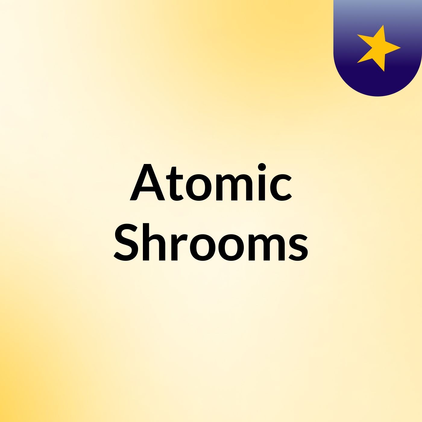 Atomic Shrooms