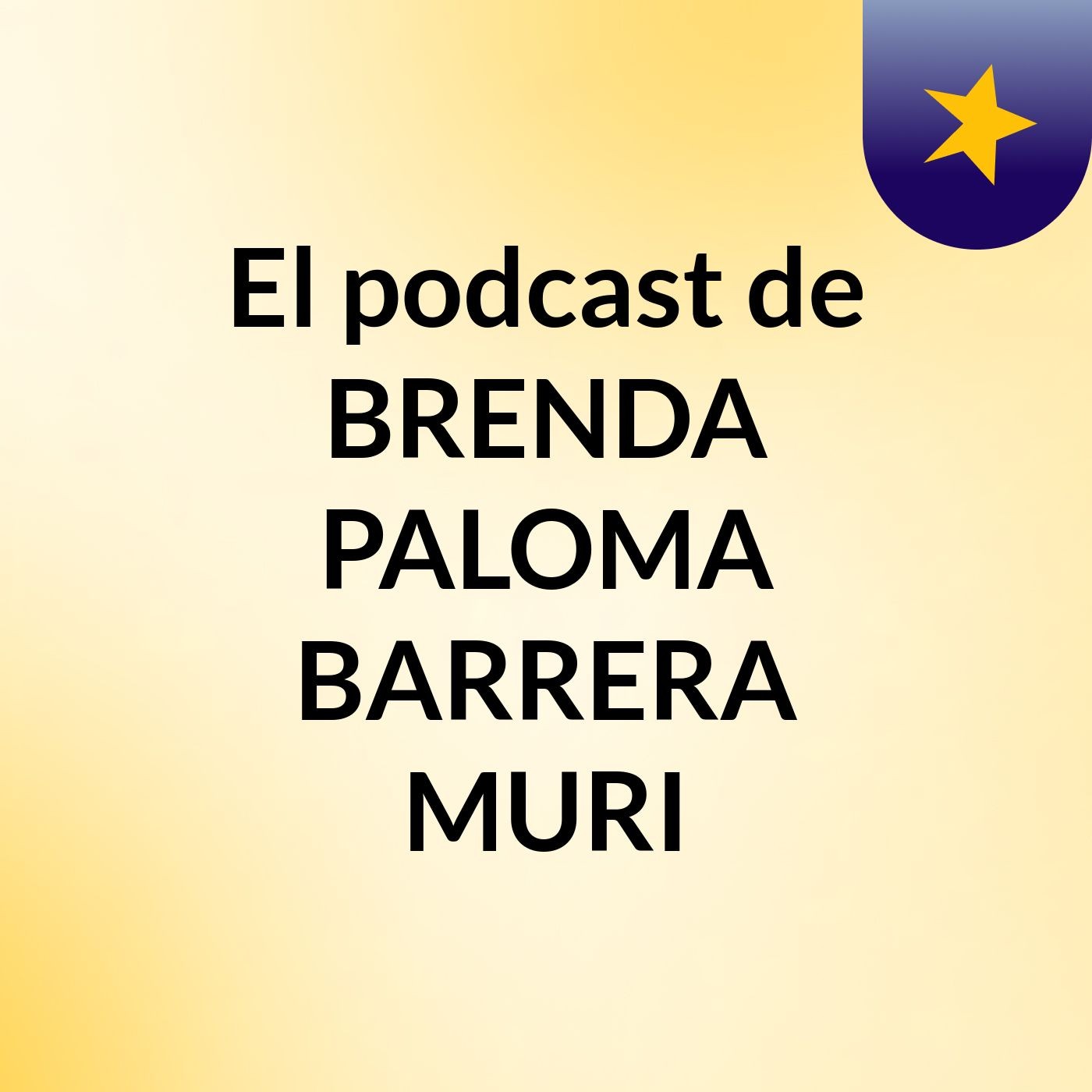 El podcast de BRENDA PALOMA BARRERA MURI podcast artwork