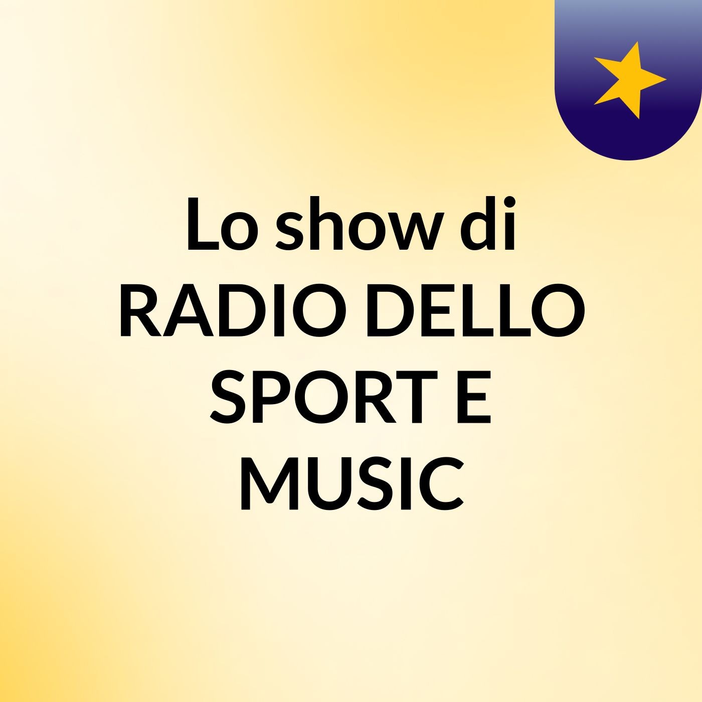 Lo show di RADIO DELLO SPORT E MUSIC