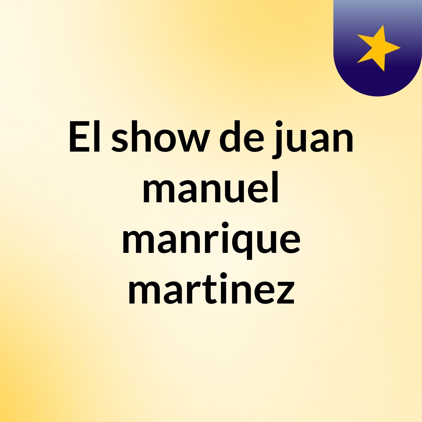 El show de juan manuel manrique martinez