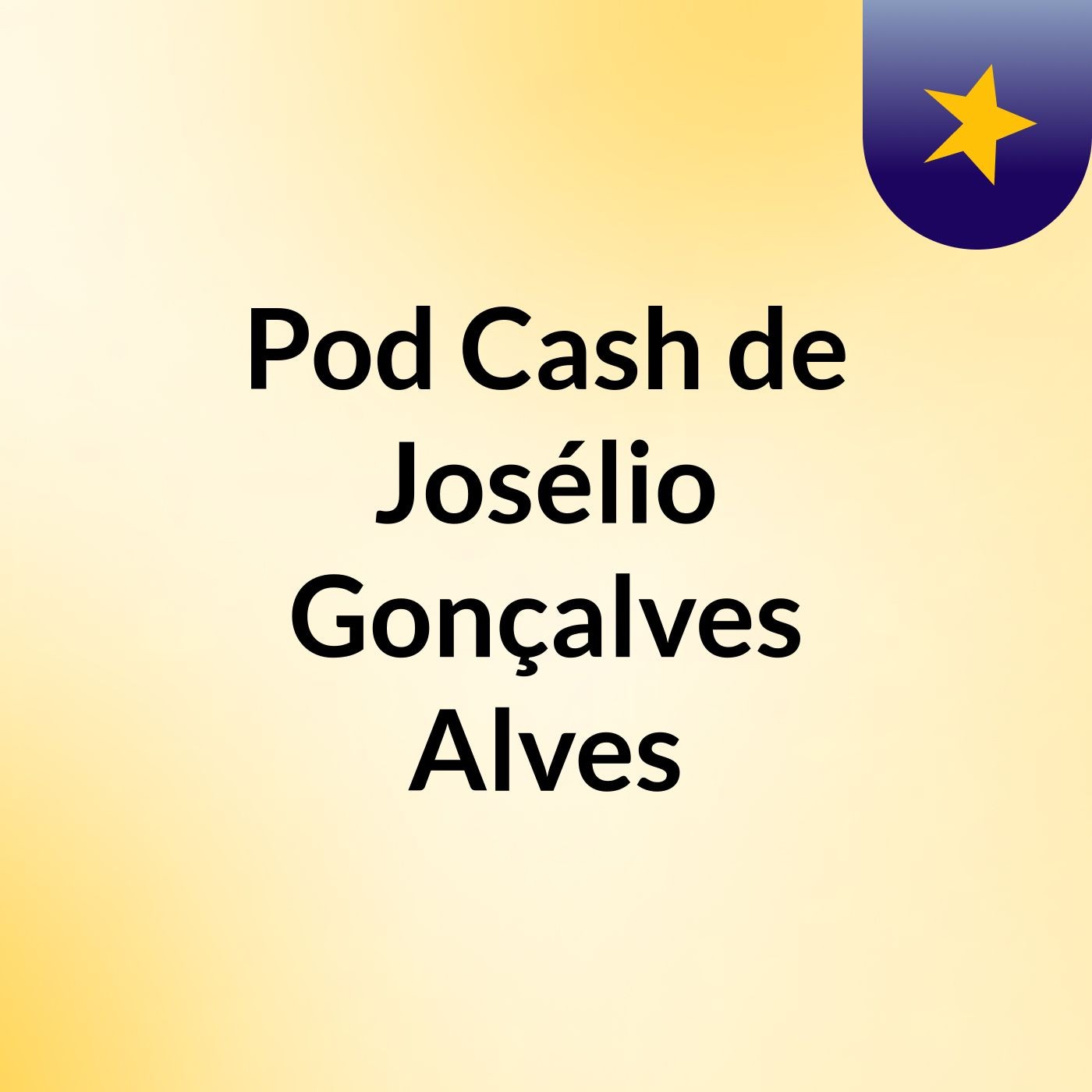 Pod Cash de Josélio Gonçalves Alves podcast artwork