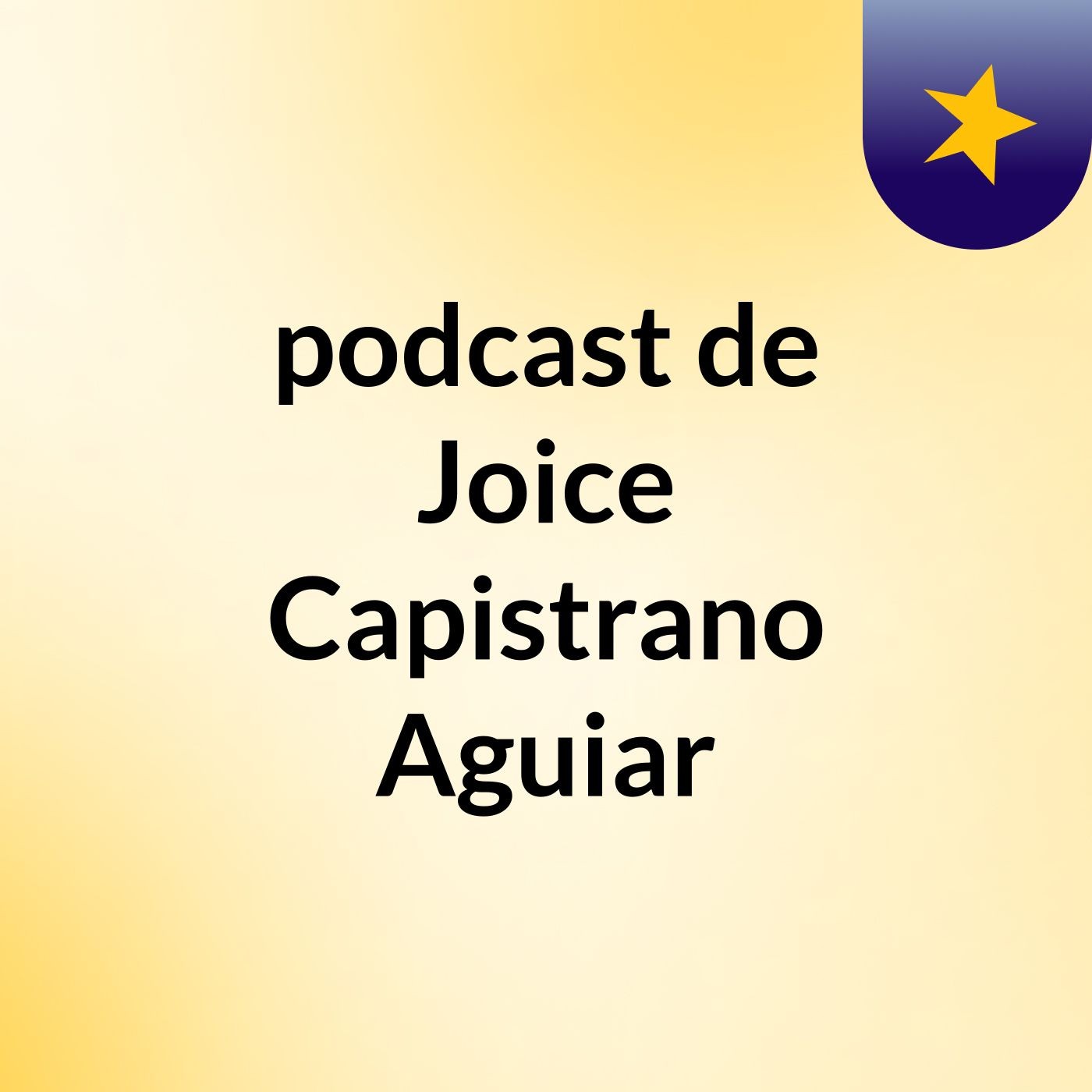 podcast de Joice Capistrano Aguiar