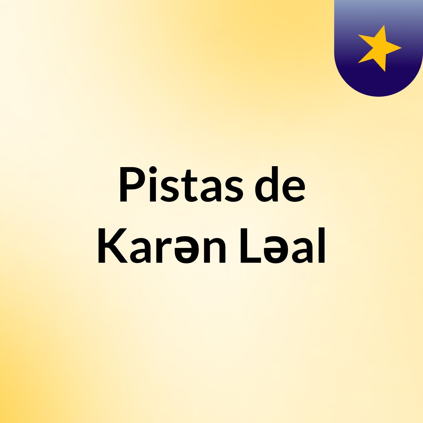 Pistas de Karən Ləal