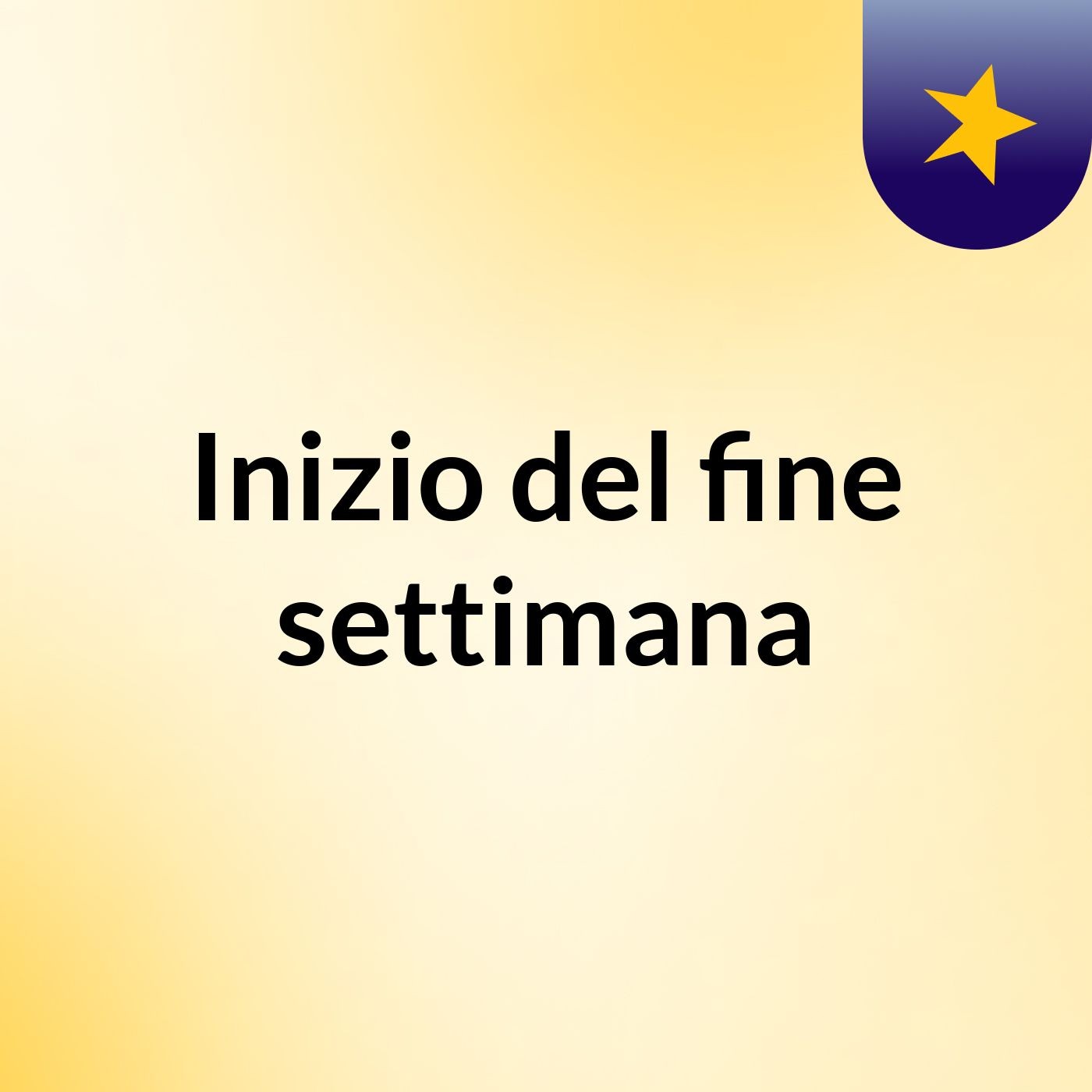Inizio del fine settimana
