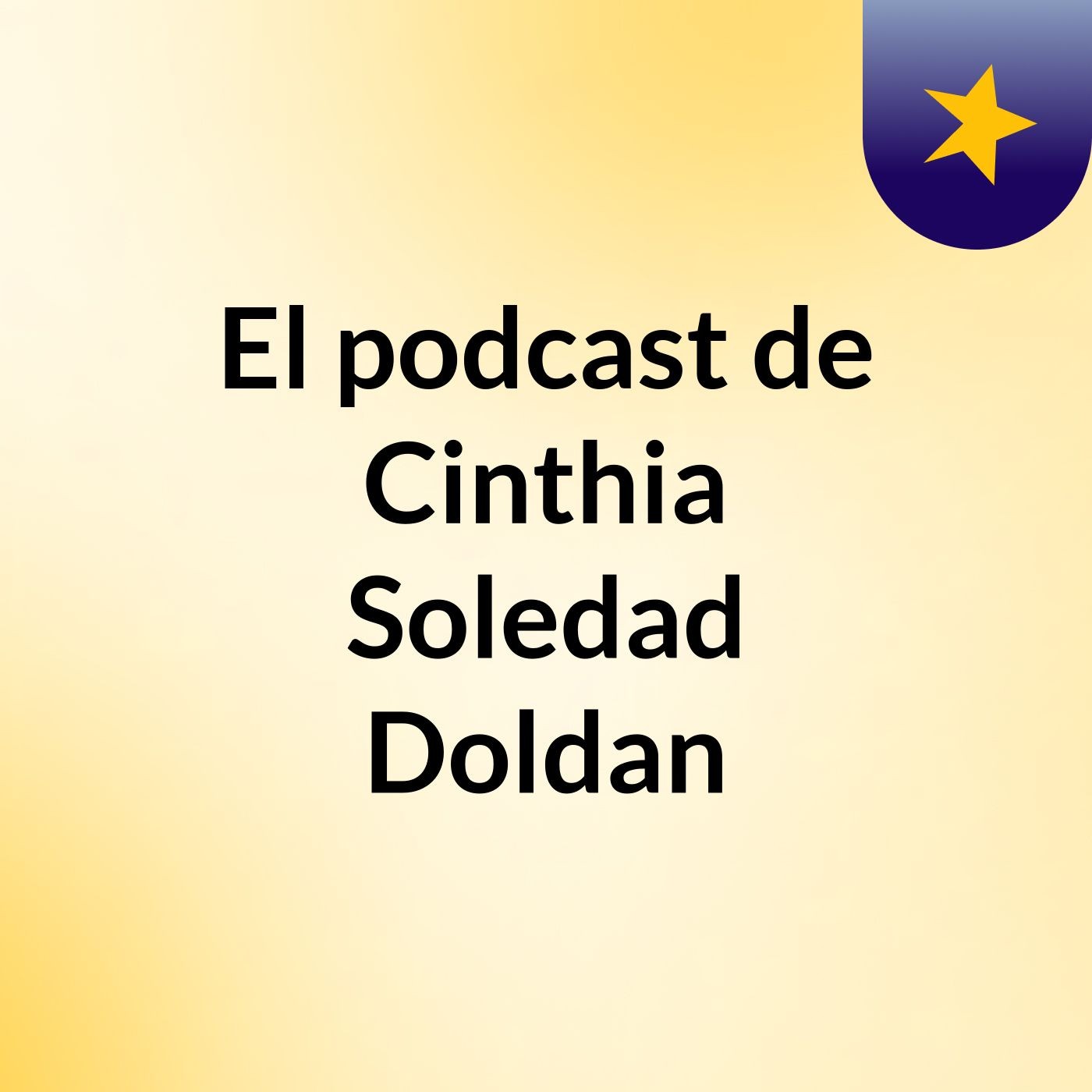 El podcast de Cinthia Soledad Doldan podcast artwork