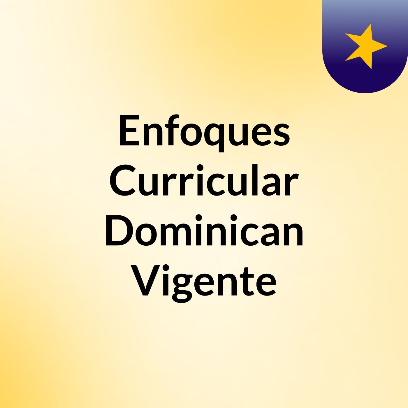 Enfoques Curricular Dominican Vigente podcast artwork
