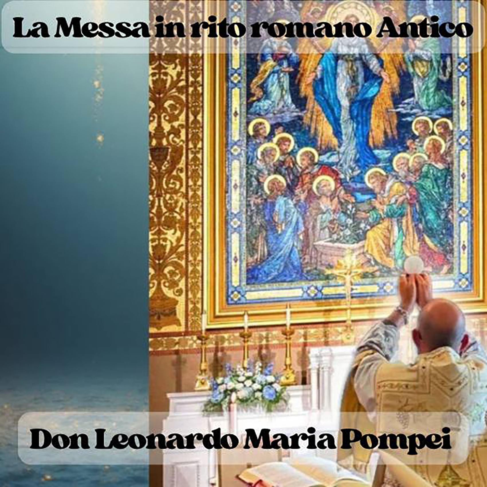 Copertina del podcast «La santa Messa in rito Romano antico»