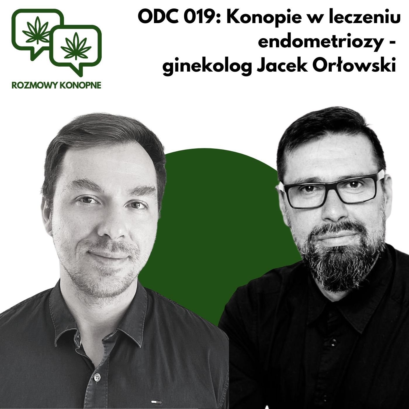 Okładka odcinka: Endometrioza a konopie — ginekolog Jacek Orłowski o terapii przyczynowej (odc. 019)