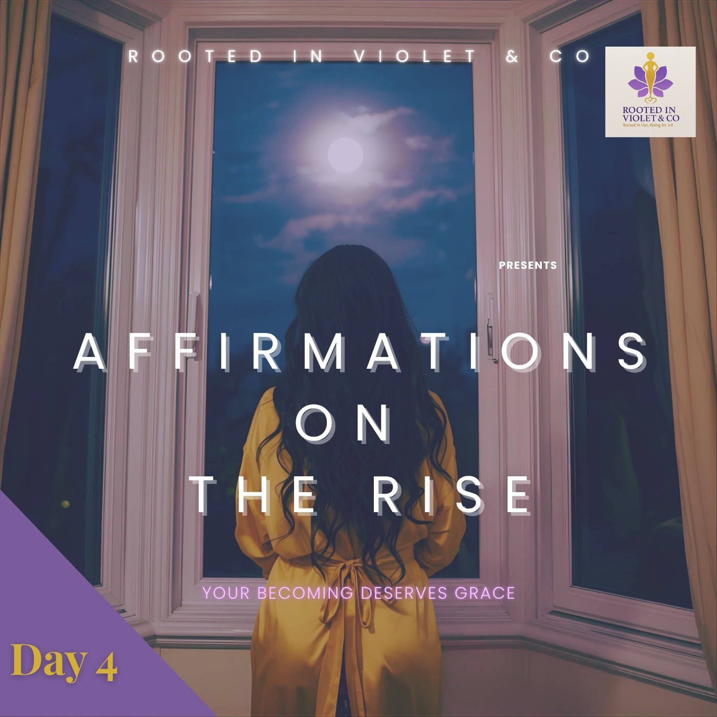 Affirmations Rise Series Day 4: Your Becoming Deserves Grace