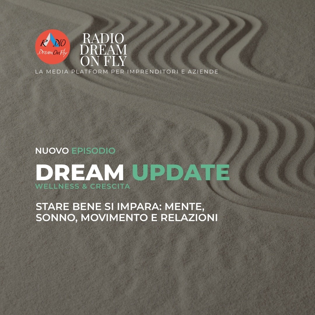DREAM UPDATE - Wellness & Crescita - Stare bene si impara mente, sonno, movimento e relazioni