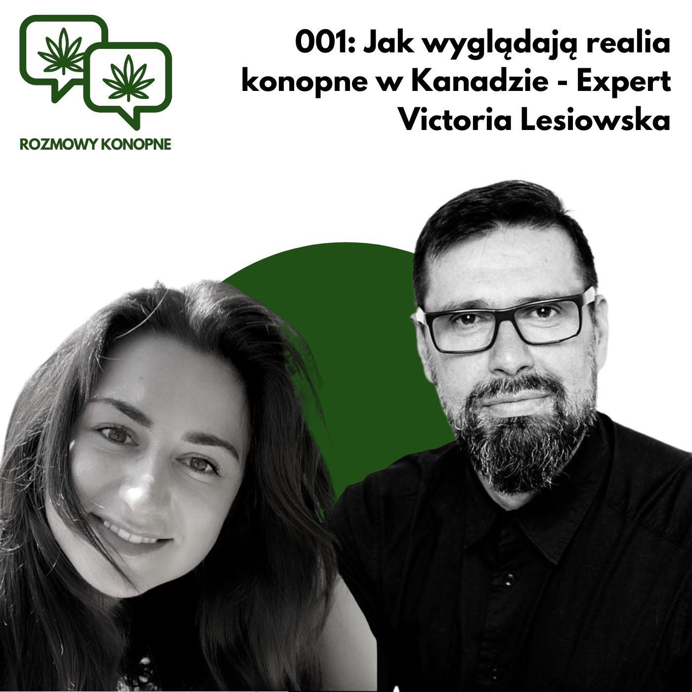 Okładka odcinka: Legalna marihuana w Kanadzie: limity, ceny i terapia onkologiczna — Victoria Lesiowska (odc. 001)