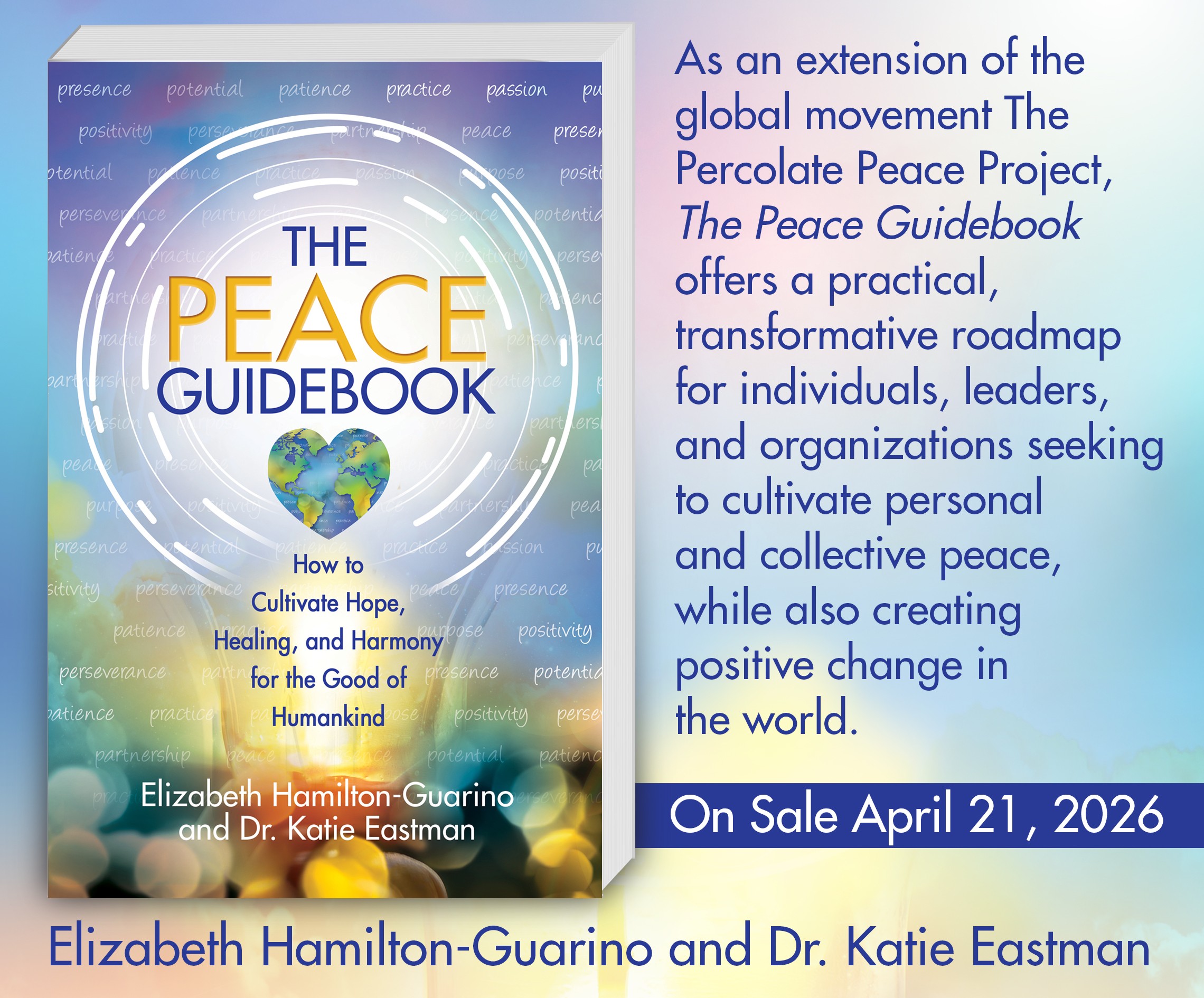 The Peace Guidebook: How to Cultivate Hope, Healing, and Harmony for the Good of Humankind